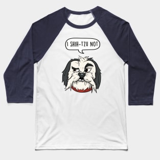 I shih-tzu not Baseball T-Shirt